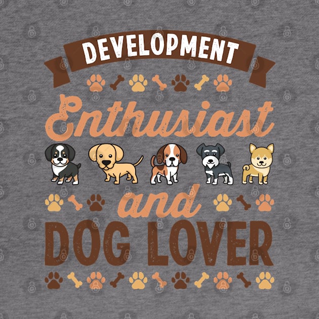 Development Enthusiast and Dog Lover Gift by qwertydesigns